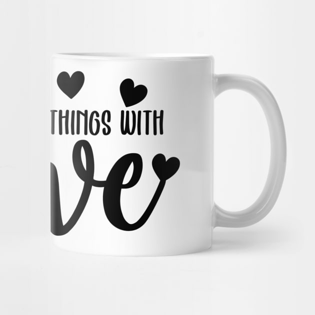 Do All Things With Love by CANVAZSHOP